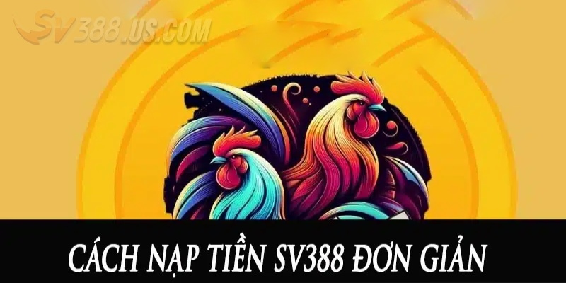 Các thao tác nạp vốn siêu nhanh