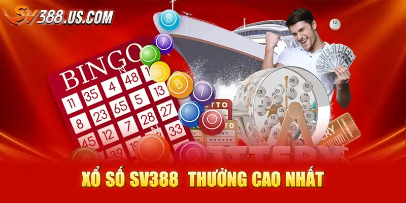 Xổ số SV388  thưởng cao nhất